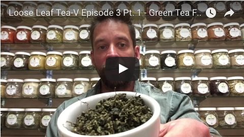 Green Tea For Energy Pt. 1 - Loose Leaf Tea Market