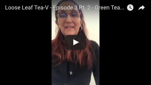 Green Tea For Energy Part 2 - Loose Leaf Tea Market