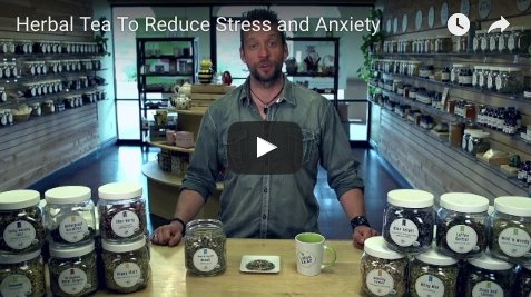 Herbal Tea To Reduce Stress and Anxiety - Loose Leaf Tea Market