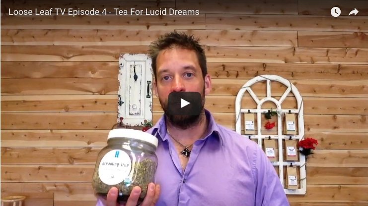Tea For Lucid Dreaming - Loose Leaf Tea Market