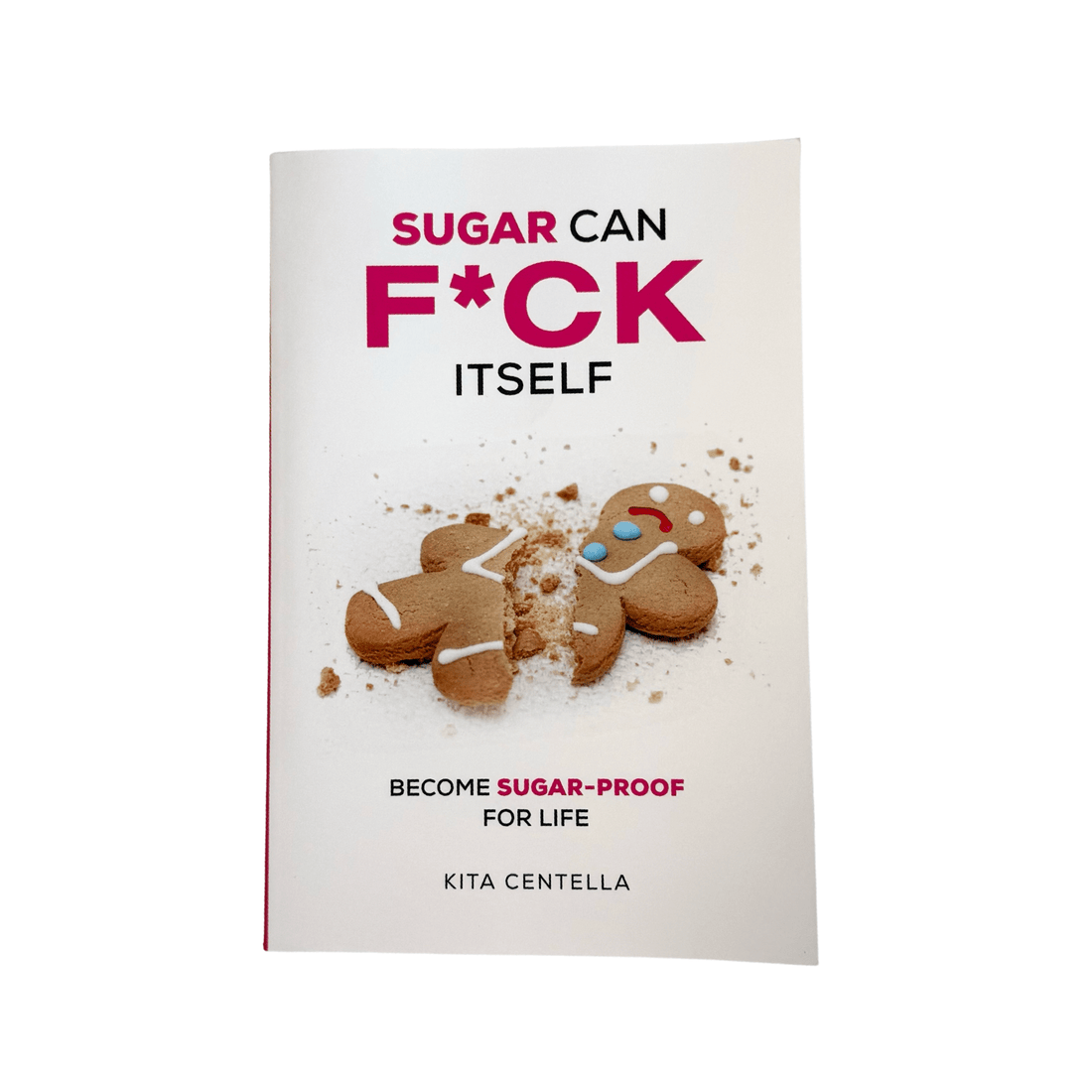 Sugar Can F*ck Itself Book - Become Sugar - Proof For Life - Loose Leaf Tea Market